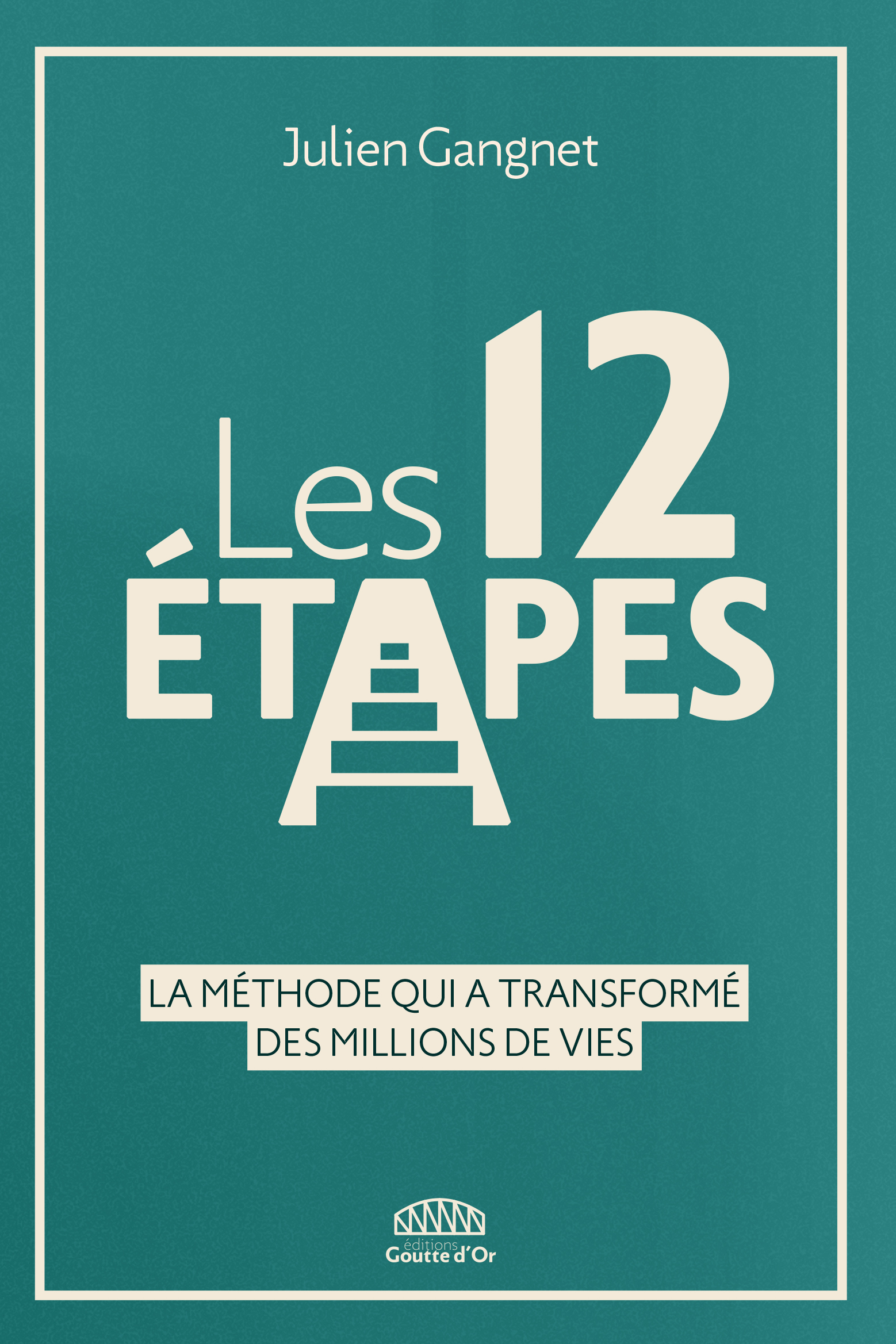 Les 12 Etapes (Julien Gangnet, éd. Goutte d'Or)