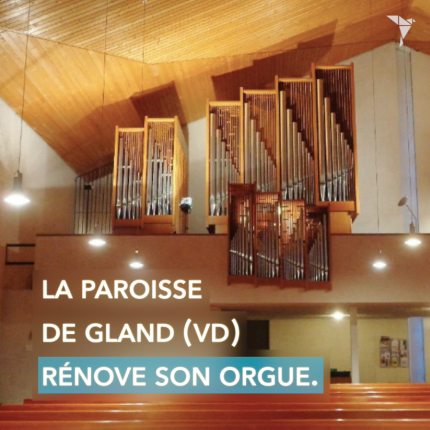 Un nouvel orgue pour Gland