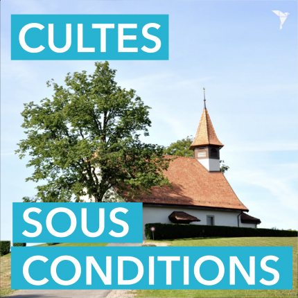 Des cultes sous conditions