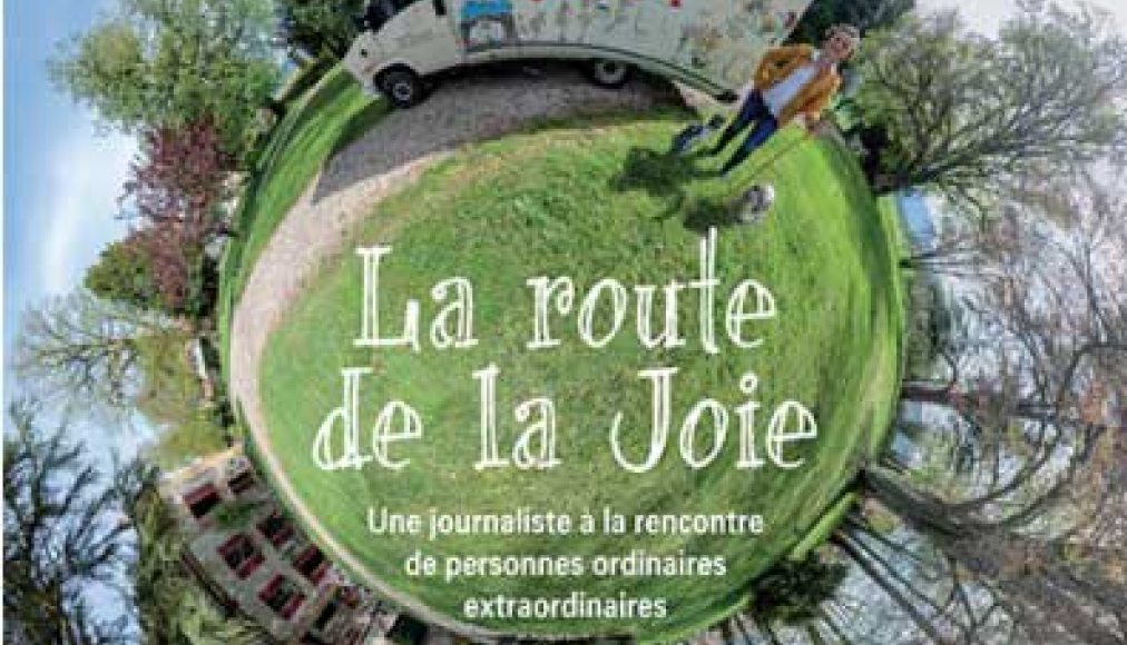 &quot;La route de la joie&quot;, d&#039;Isabelle Alexandrine Bourgeois (éd. Ambre) / ©Joyfortheplanet.org