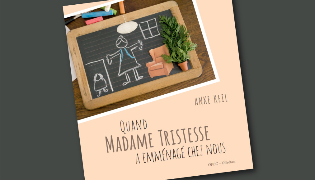 Quand Madame Tristesse a emménagé chez nous - www.protestant-edition.ch / Quand Madame Tristesse a emménagé chez nous - © 2021 OPEC Office protestant d&#039;éditions