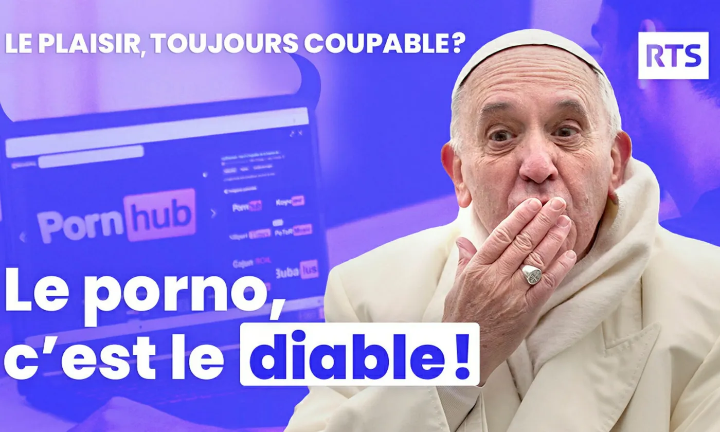 Le plaisir, toujours coupable? La pornographie (5/5) ©RTSreligion