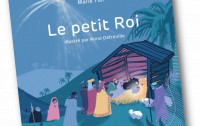 Le petit Roi - Marie Tibi, illustrations par Anne Defréville / Le petit Roi - 2022 Éd. OPEC - www.protestant-edition.ch