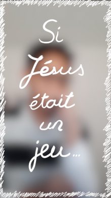 Si Jésus était un jeu